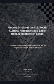 Modern Myths of the Silk Road
