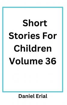 Short Stories For Children Volume 36