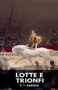 Lotte e trionfi