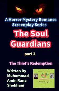 The Soul Guardians. 1. Horror Mystery Romance Screenplay.