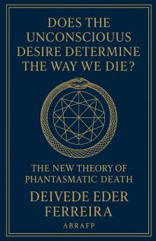 Does the Unconscious Desire Determine the Way We Die?
