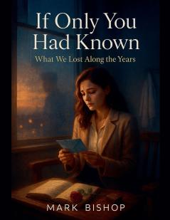 If Only You Had Known