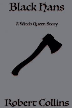 Black Hans - A Witch Queen Story