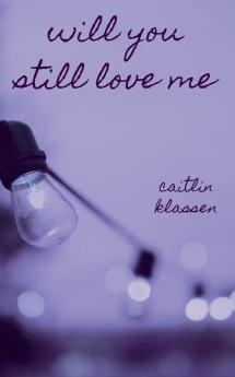 Will You Still Love Me