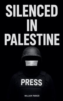 Silenced in Palestine