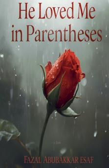 He Loved Me in Parentheses