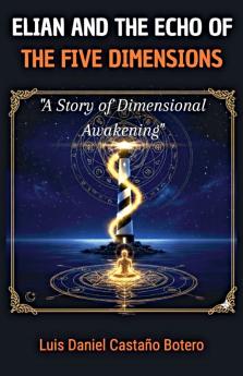 Elián and the Echo of the Five Dimensions