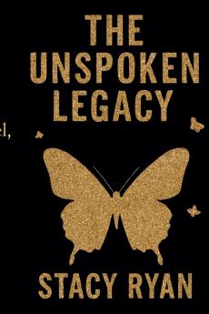 The Unspoken Legacy