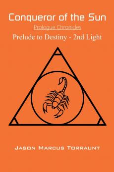 Conqueror of the Sun - Prelude to Destiny - 2nd Light