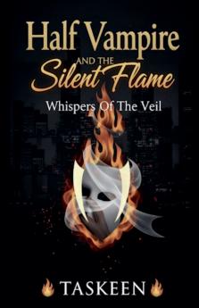 Half Vampire And The Silent Flame