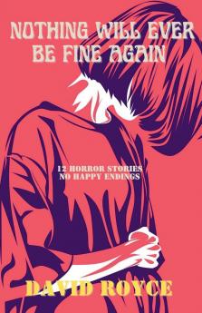 Nothing Will Ever Be Fine Again