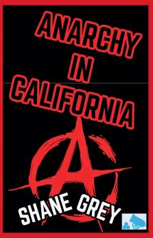 Anarchy In California