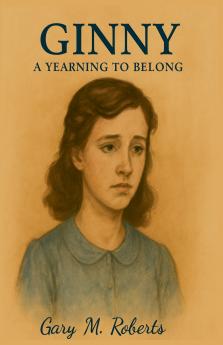 Ginny A Yearning to Belong