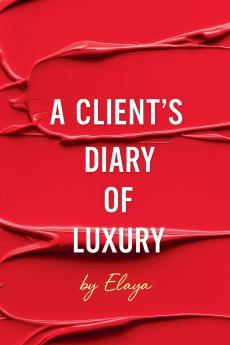 A Client's Diary of Luxury