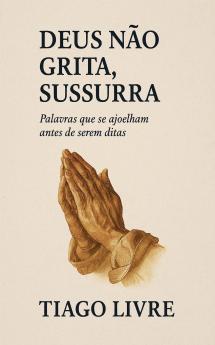 Deus Não Grita Sussura