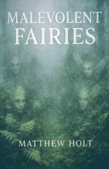 Malevolent Fairies