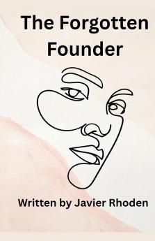 The Forgotten Founder