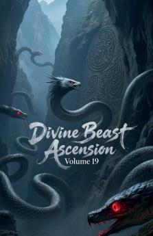 Divine Beast Ascension Volume 19