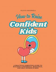 How to Raise Confident Kids