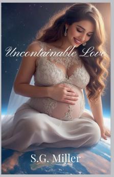 Uncontainable Love