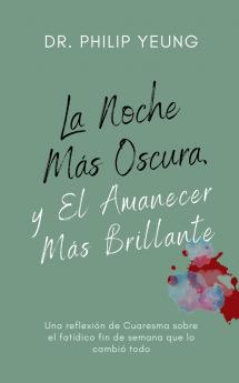 La Noche Más Oscura y El Amanecer Más Brillante