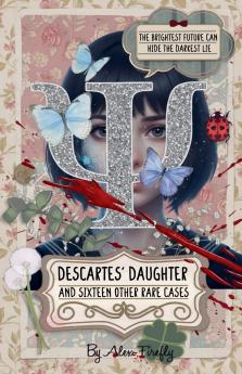 Descartes' Daughter and Sixteen Other Rare Cases