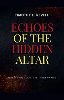 Echoes of the Hidden Altar
