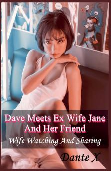 Dave Meets Ex Wife Jane And Her Friend