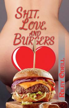 Shit Love and Burgers
