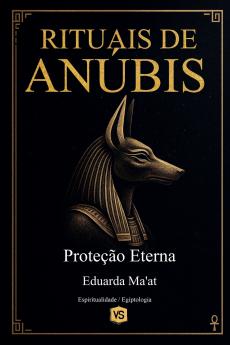 Rituais de Anúbis    Proteção Eterna