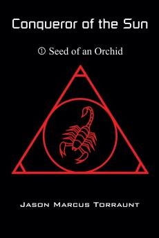 Conqueror of the Sun - 1 - Seed of an Orchid