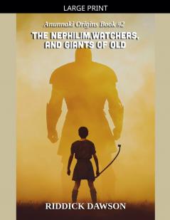 The Nephilim Watchers and Giants of Old