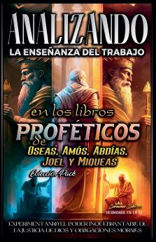 Analizando la Enseñanza del Trabajo en los Libros Proféticos de Oseas Amós Abdías Joel y Miqueas
