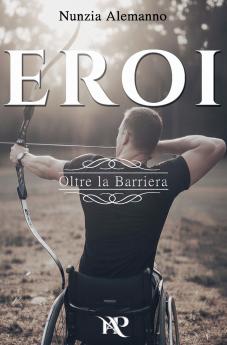 Eroi - Oltre la Barriera