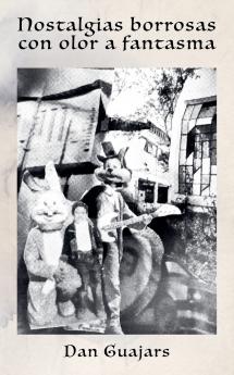 NOSTALGIAS BORROSAS con OLOR a FANTASMA