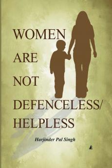 Women Are Not Defenceless/Helpless