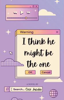 I Think He Might Be The One