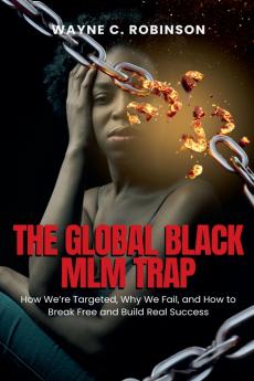 The Global Black MLM/Network Marketing Trap