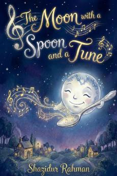 The Moon with a Spoon and a Tune