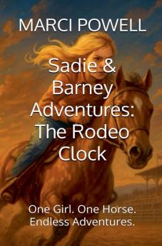 Sadie and Barney Adventures The Rodeo Clock