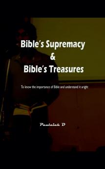Bible's Supremacy & Bible's Treasures
