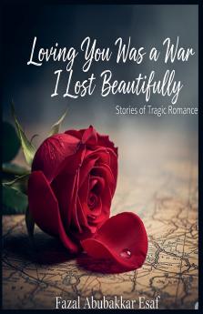 Loving You Was a War I Lost Beautifully