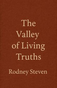 The Valley of Living Truths