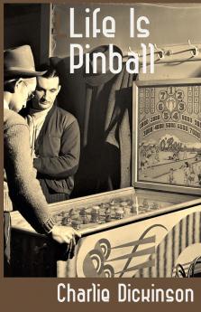 Life Is Pinball