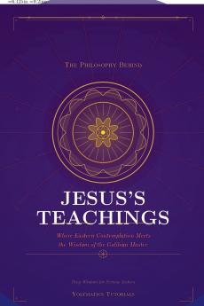 The Philosophy Behind Jesus's Teachings