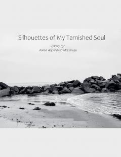 Silhouettes of My Tarnished Soul