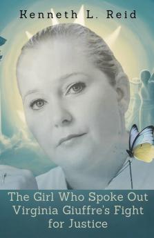 The Girl Who Spoke Out - Virginia Giuffre's Fight for Justice  The True Story Behind Epstein's Network and the Woman Who Refused to Stay Silent