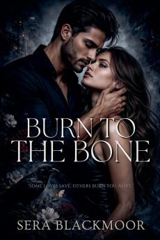 Burn to the Bone