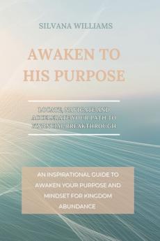 Awaken to His Purpose