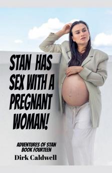 Stan Has Sex with a Pregnant Woman!